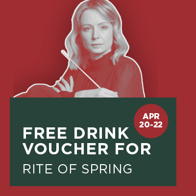 Free drink voucher for Rite of Spring Apr 20-22