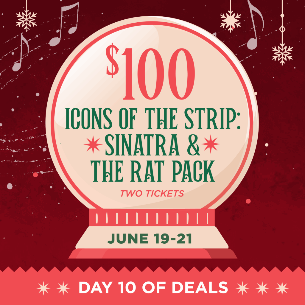 Dos boletos para $100 para Icons of the Strip | Día 10 de ofertas