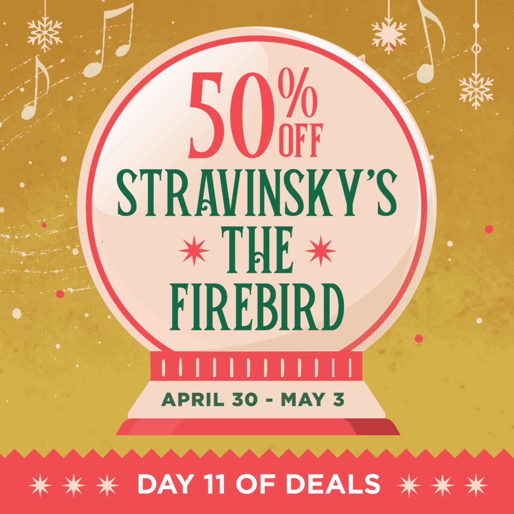 50% de El pájaro de fuego de Stravinsky | Día 11 de ofertas